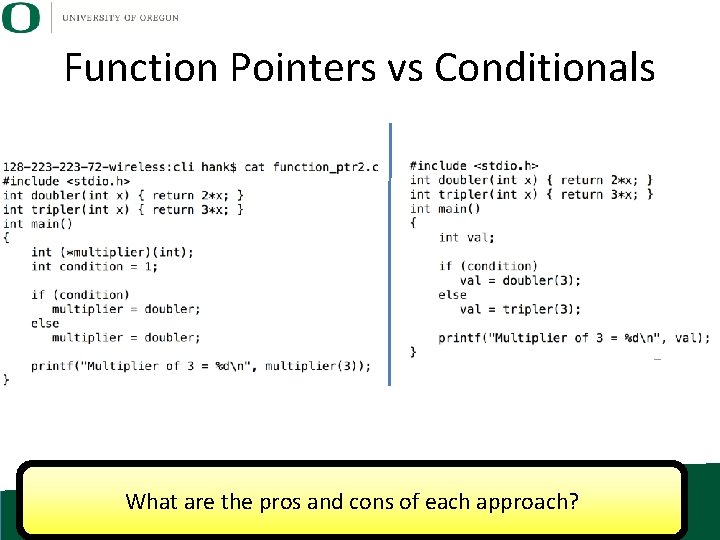 Function Pointers vs Conditionals What are the pros and cons of each approach? 