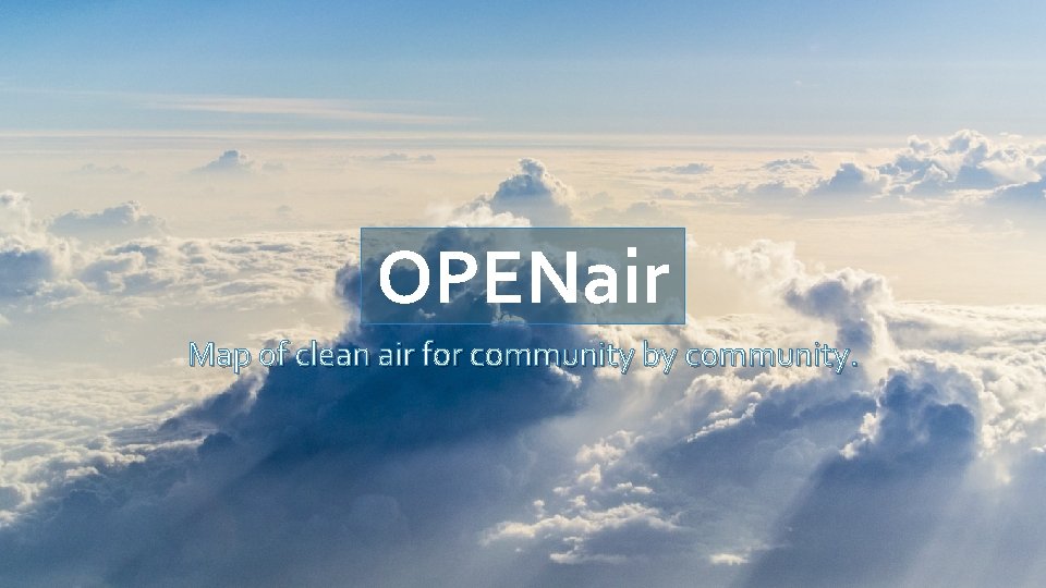 OPENair Map of clean air for community by community. 
