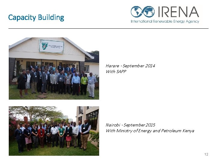 Capacity Building Harare - September 2014 With SAPP Nairobi - September 2015 With Ministry