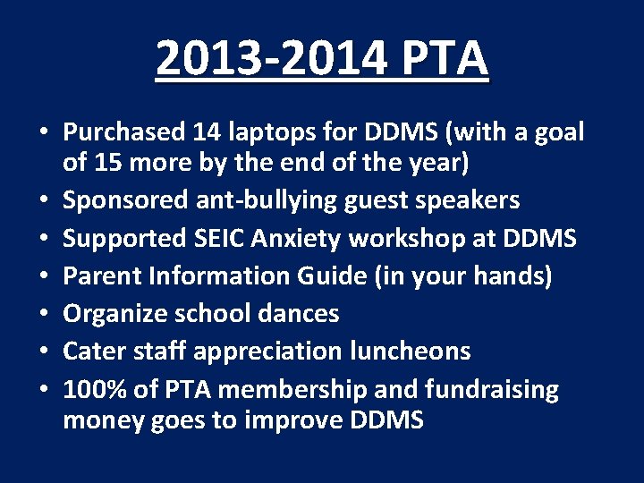 2013 -2014 PTA • Purchased 14 laptops for DDMS (with a goal of 15