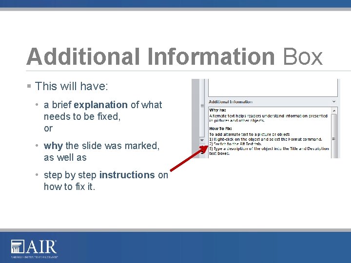 Additional Information Box § This will have: • a brief explanation of what needs