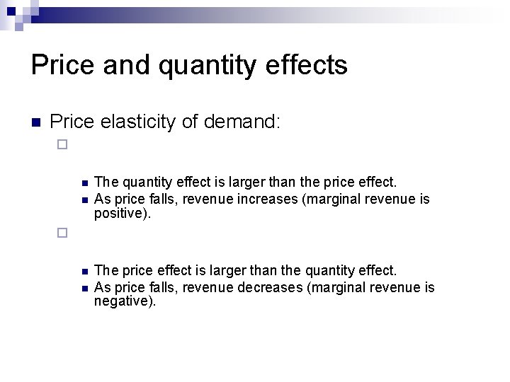 Price and quantity effects n Price elasticity of demand: ¨ n n The quantity