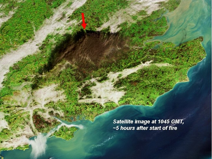 Satellite image at 1045 GMT, ~5 hours after start of fire 