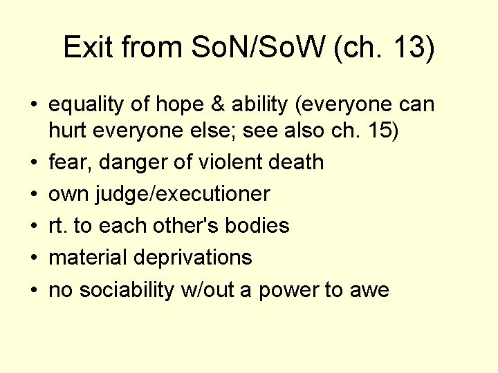 Exit from So. N/So. W (ch. 13) • equality of hope & ability (everyone