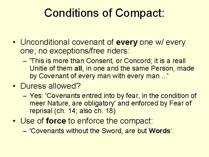 Conditions of Compact: • Unconditional covenant of every one w/ every one; no exceptions/free