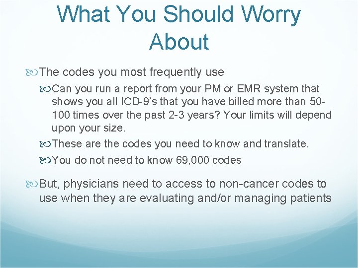 What You Should Worry About The codes you most frequently use Can you run