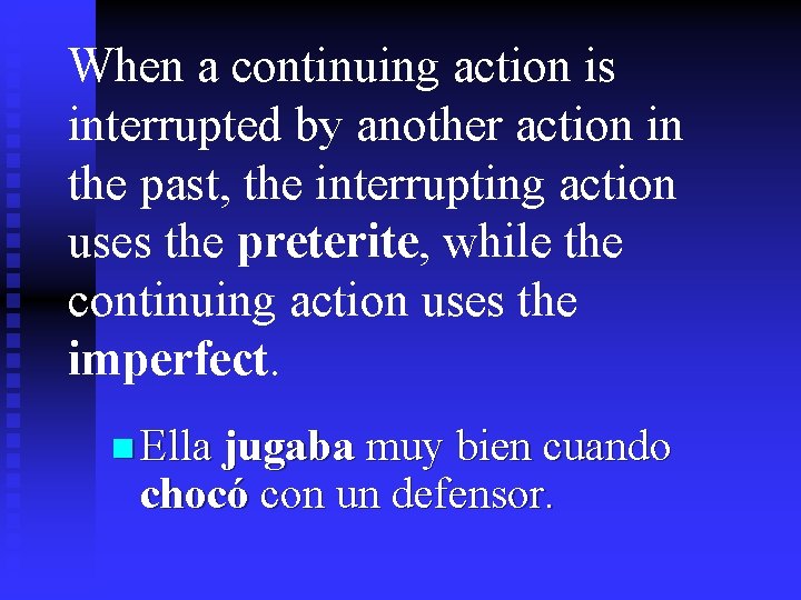 When a continuing action is interrupted by another action in the past, the interrupting