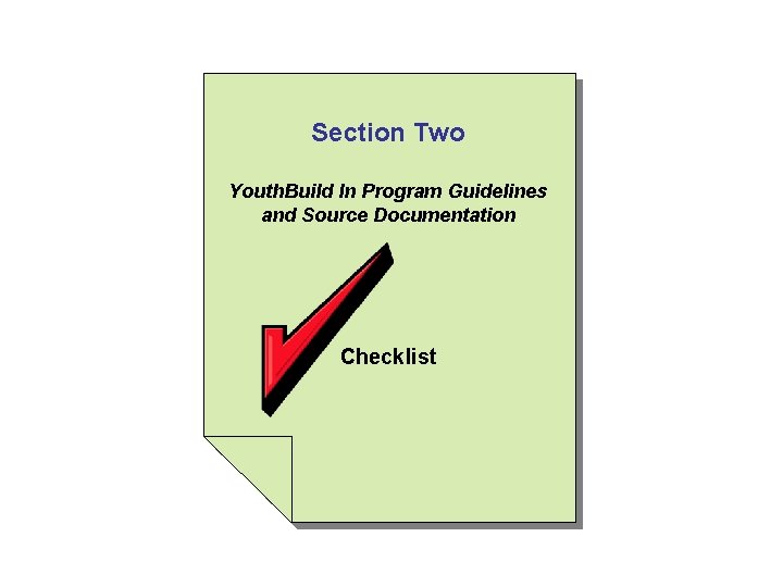 Section Two Youth. Build In Program Guidelines and Source Documentation Checklist 