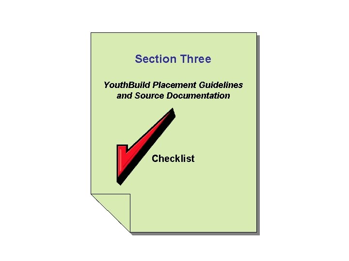 Section Three Youth. Build Placement Guidelines and Source Documentation Checklist 