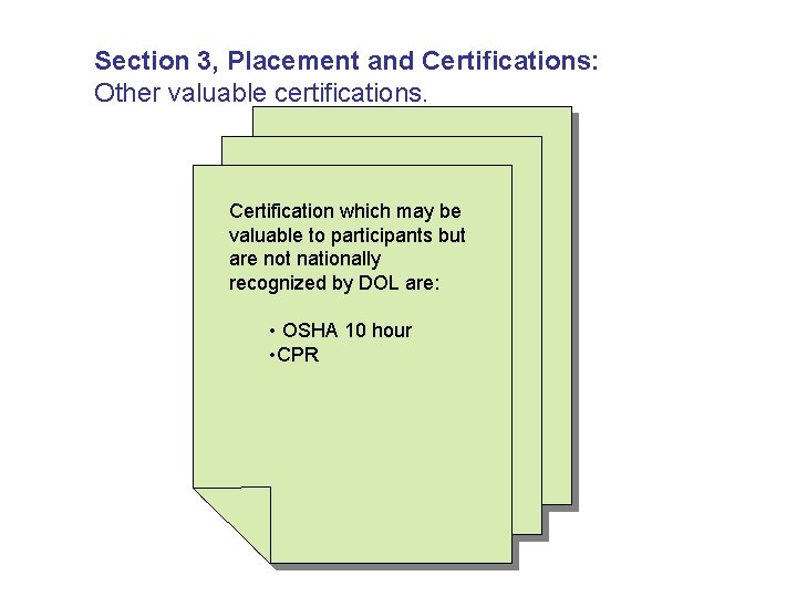 Section 3, Placement and Certifications: Other valuable certifications. Certification which may be valuable to