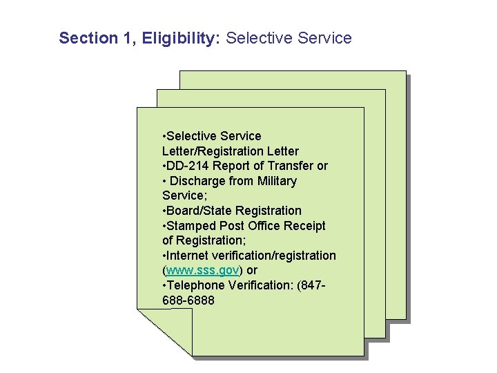 Section 1, Eligibility: Selective Service • Selective Service Letter/Registration Letter • DD-214 Report of