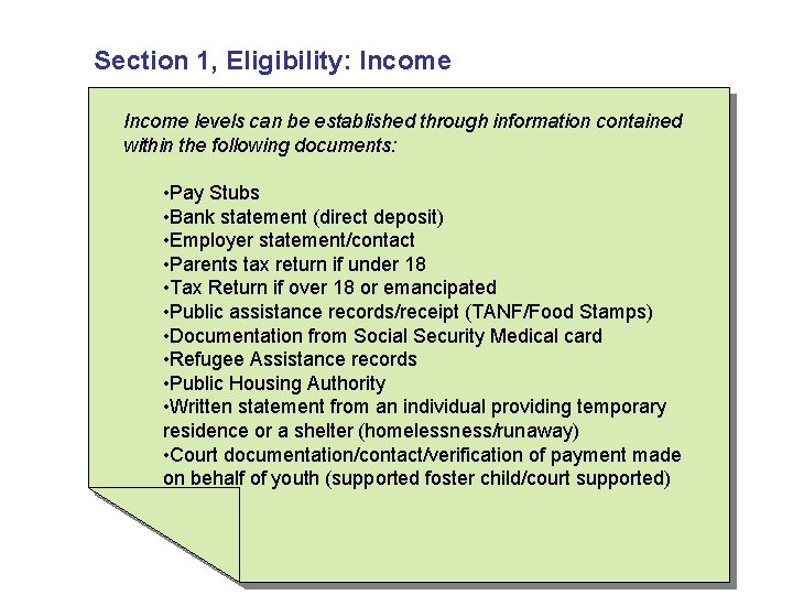 Section 1, Eligibility: Income levels can be established through information contained within the following