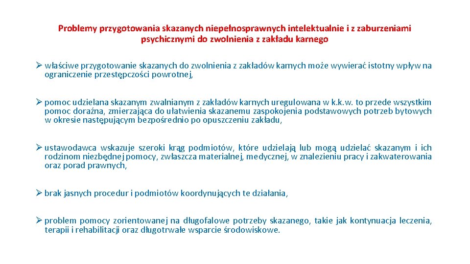 Problemy przygotowania skazanych niepełnosprawnych intelektualnie i z zaburzeniami psychicznymi do zwolnienia z zakładu karnego