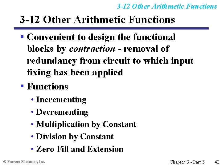 3 -12 Other Arithmetic Functions § Convenient to design the functional blocks by contraction