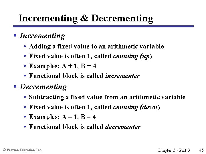 Incrementing & Decrementing § Incrementing • • Adding a fixed value to an arithmetic