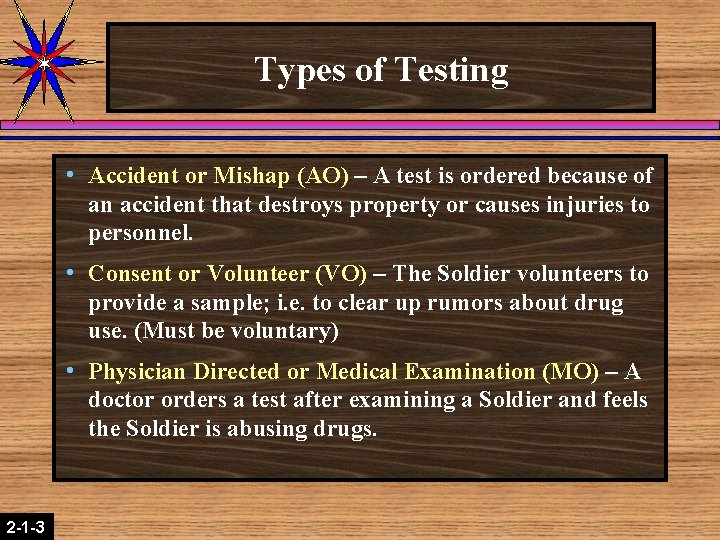 Types of Testing 2 -1 -3 2 -1 -2 h Accident or Mishap (AO) Types of Testing 2 -1 -3 2 -1 -2 h Accident or Mishap (AO)