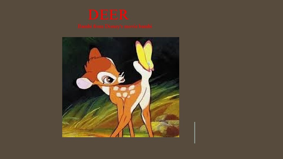 DEER Bambi from Disney's movie bambi 