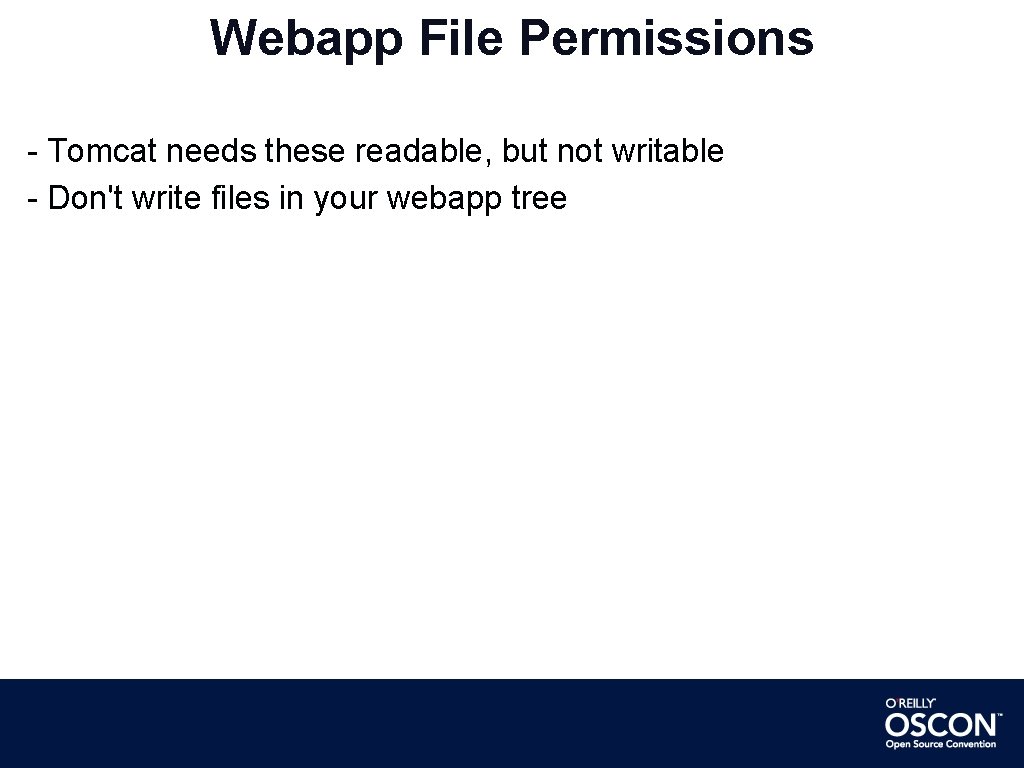 Webapp File Permissions - Tomcat needs these readable, but not writable - Don't write