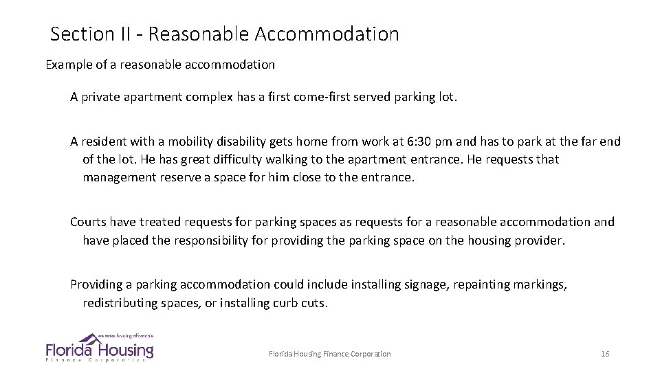 Section II - Reasonable Accommodation Example of a reasonable accommodation A private apartment complex