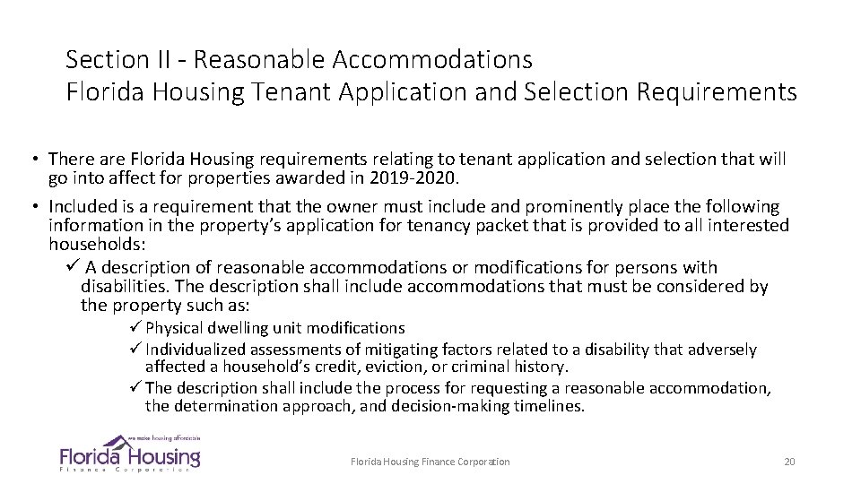 Section II - Reasonable Accommodations Florida Housing Tenant Application and Selection Requirements • There