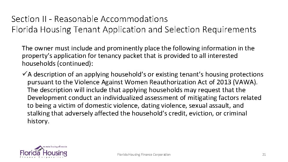 Section II - Reasonable Accommodations Florida Housing Tenant Application and Selection Requirements The owner