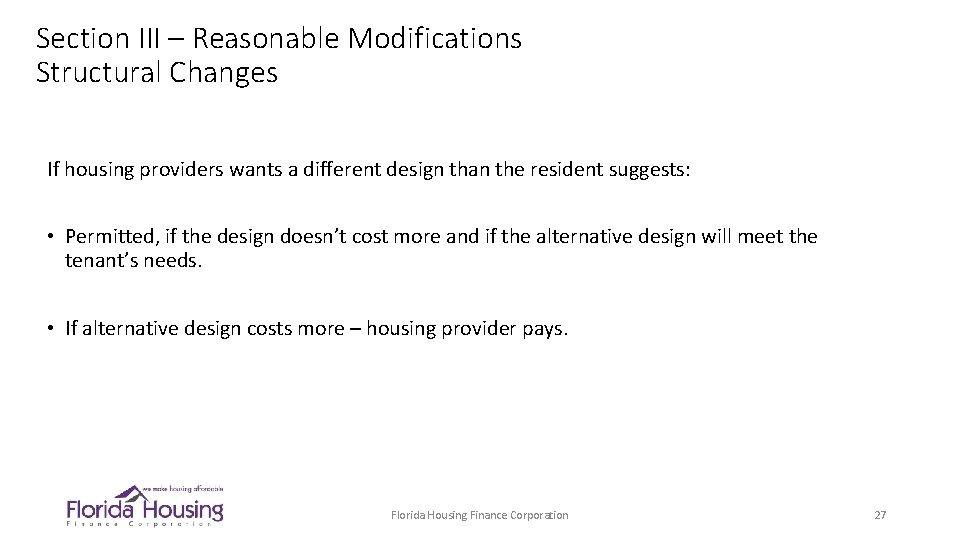 Section III – Reasonable Modifications Structural Changes If housing providers wants a different design