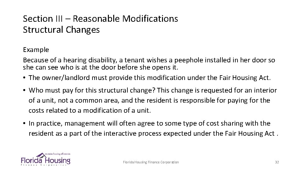 Section III – Reasonable Modifications Structural Changes Example Because of a hearing disability, a