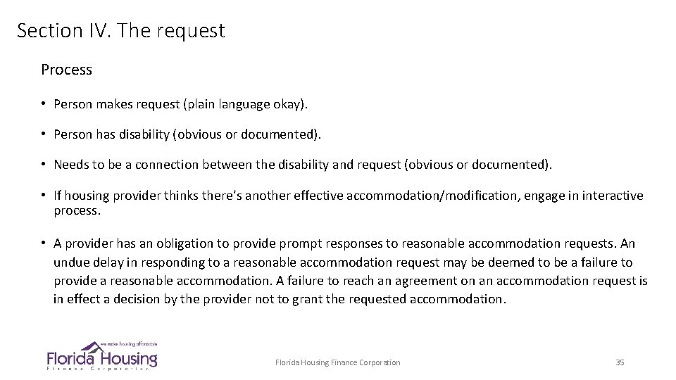 Section IV. The request Process • Person makes request (plain language okay). • Person