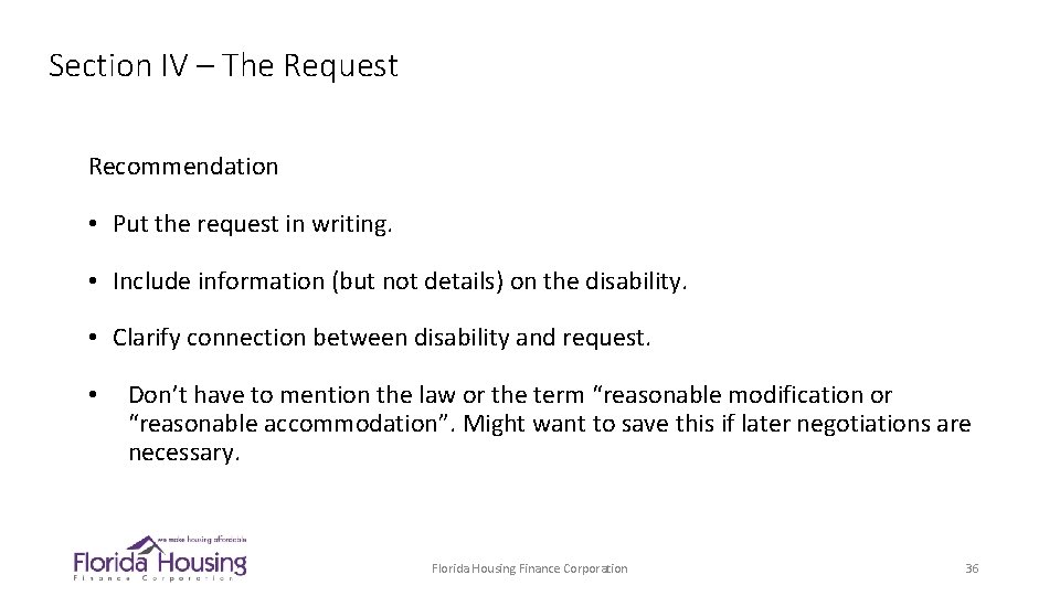 Section IV – The Request Recommendation • Put the request in writing. • Include