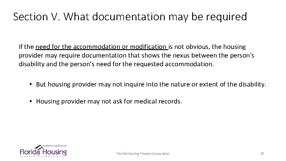 Section V. What documentation may be required If the need for the accommodation or