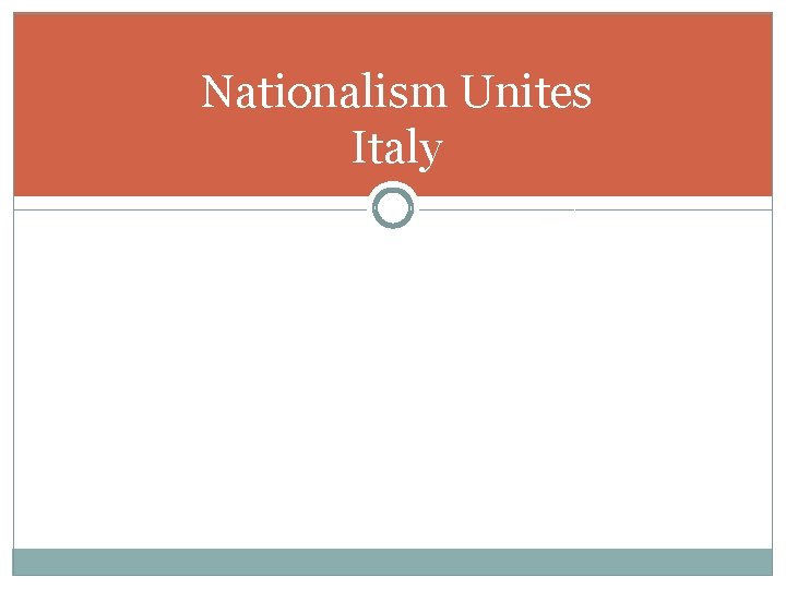 Nationalism Unites Italy 