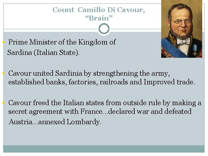 Count Camillo Di Cavour, “Brain” § Prime Minister of the Kingdom of Sardina (Italian