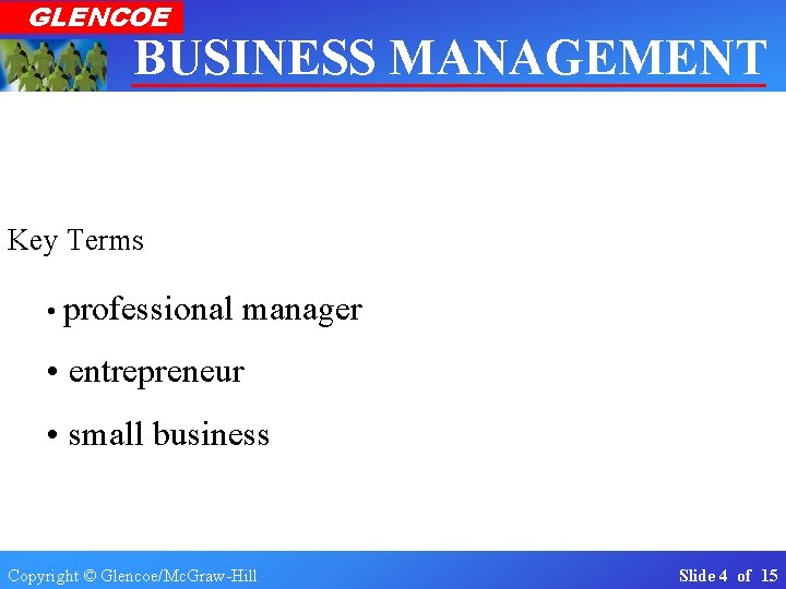 GLENCOE BUSINESS MANAGEMENT Real-World Applications & Connections Section 1. 1 The Importance of Business