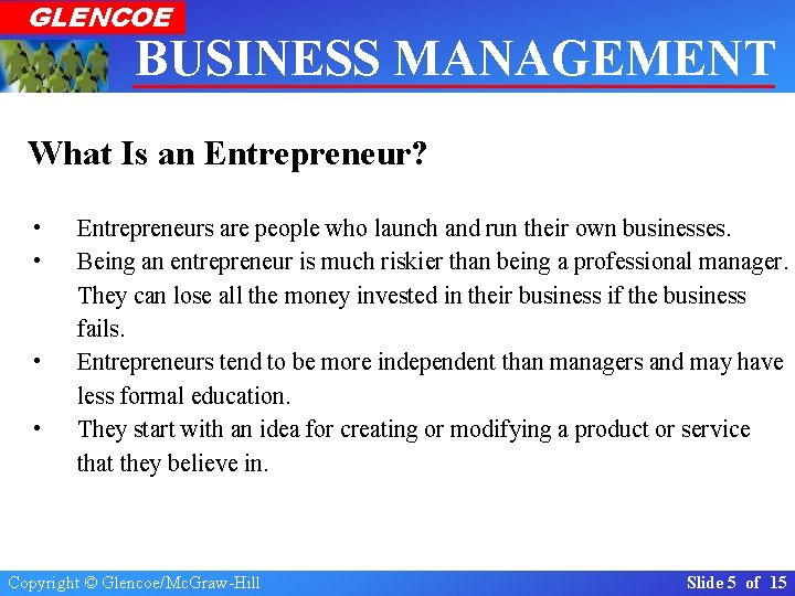 GLENCOE BUSINESS MANAGEMENT What Real-World Applications & Connections Section Is an Entrepreneur? 1. 1