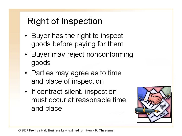 Right of Inspection • Buyer has the right to inspect goods before paying for