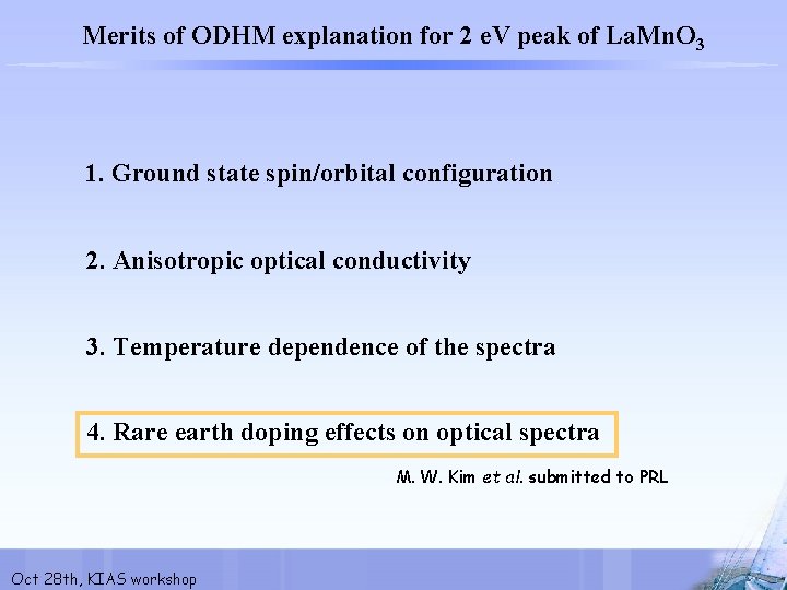 Merits of ODHM explanation for 2 e. V peak of La. Mn. O 3