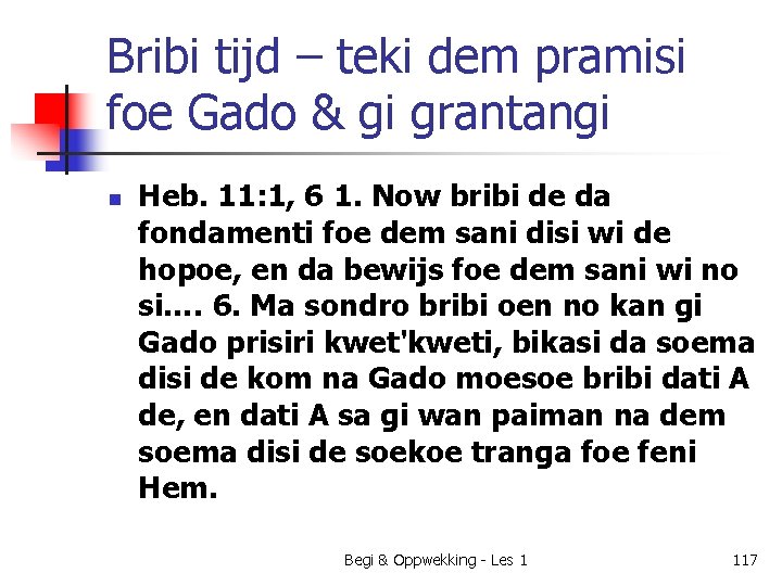 Bribi tijd – teki dem pramisi foe Gado & gi grantangi n Heb. 11: