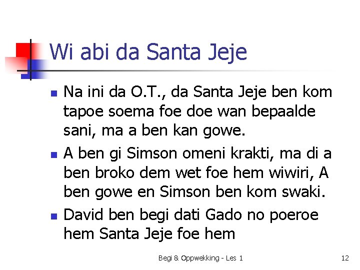 Wi abi da Santa Jeje n n n Na ini da O. T. ,