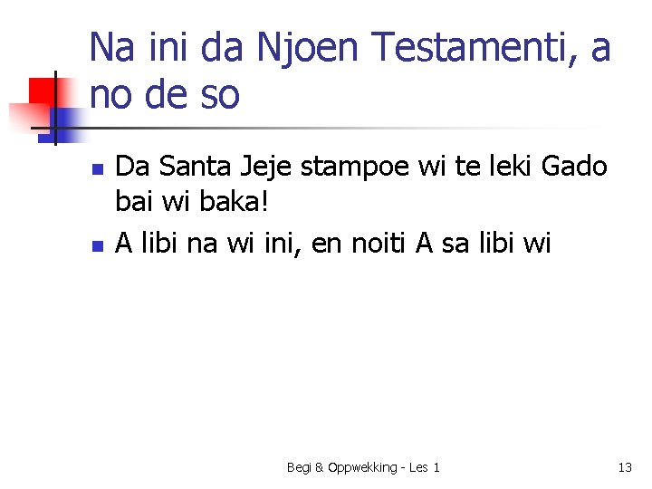 Na ini da Njoen Testamenti, a no de so n n Da Santa Jeje