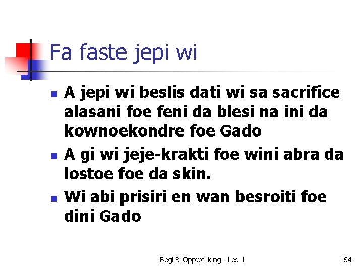 Fa faste jepi wi n n n A jepi wi beslis dati wi sa