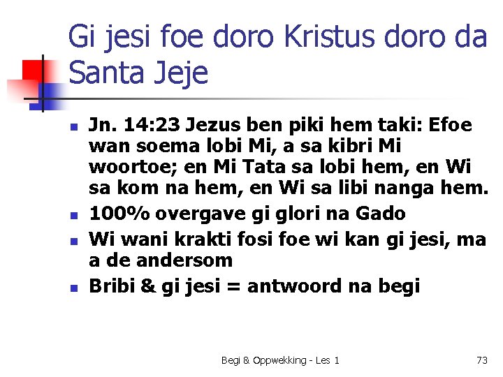 Gi jesi foe doro Kristus doro da Santa Jeje n n Jn. 14: 23