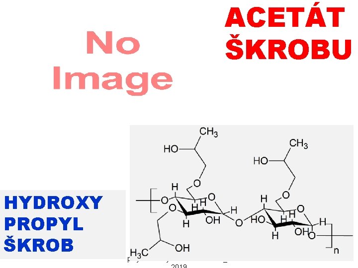 ACETÁT ŠKROBU HYDROXY PROPYL ŠKROB 06112019 PŘÍRODNÍ POLYMERY polysacharidy škrob PŘF MU 6_II 69