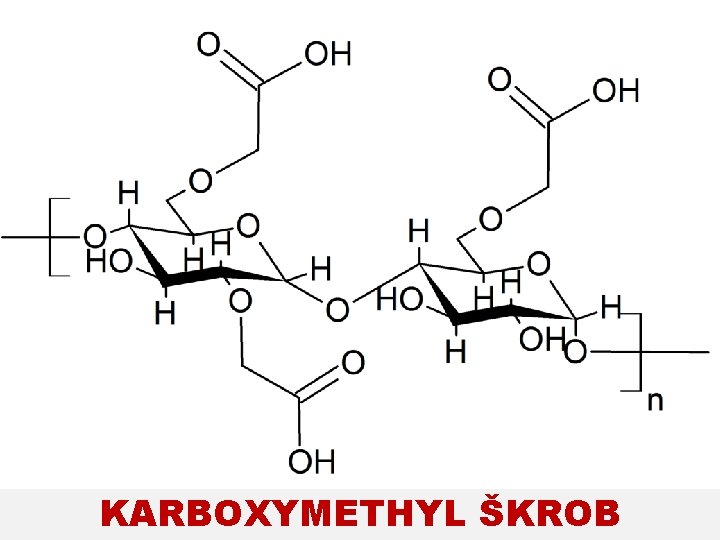 KARBOXYMETHYL ŠKROB 06112019 PŘÍRODNÍ POLYMERY polysacharidy škrob PŘF MU 6_II 71 