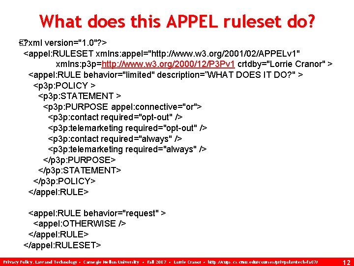 What does this APPEL ruleset do? �? xml version="1. 0"? > < <appel: RULESET