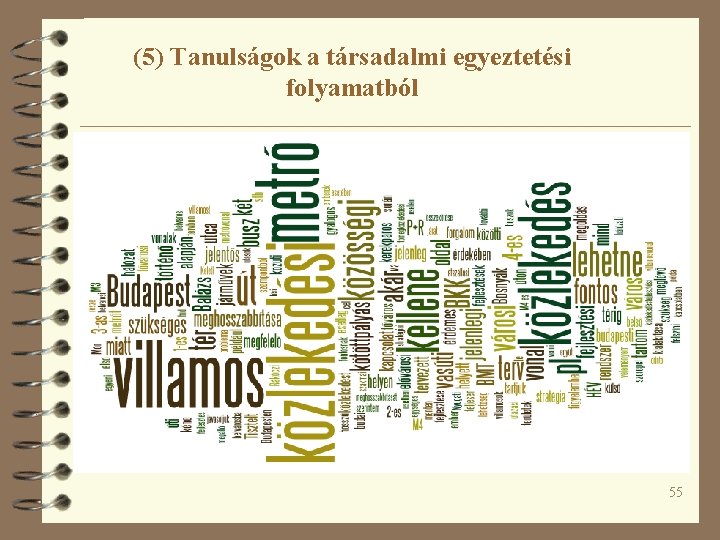 (5) Tanulságok a társadalmi egyeztetési folyamatból 55 