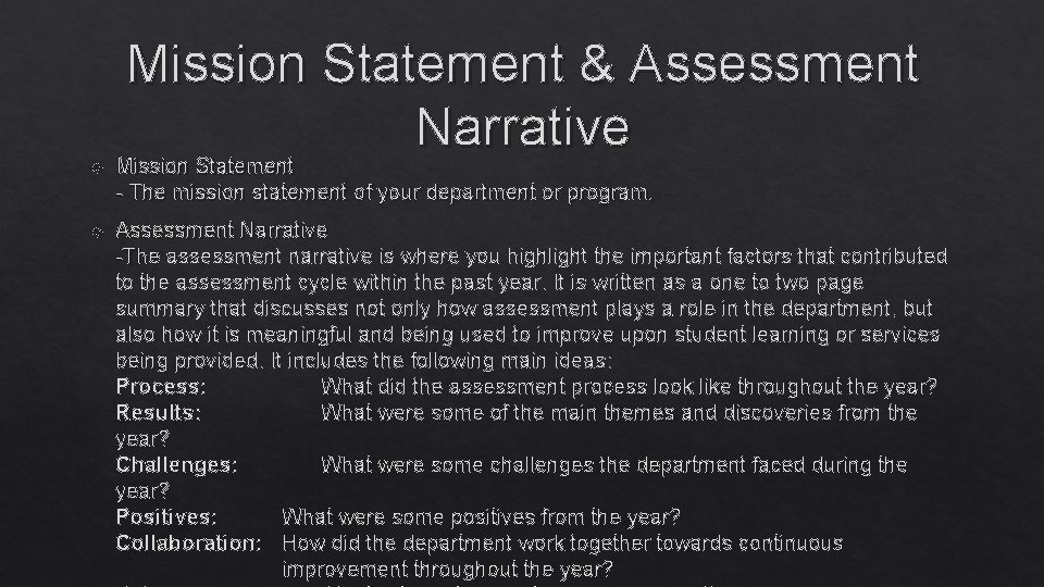  Mission Statement & Assessment Narrative Mission Statement - The mission statement of your