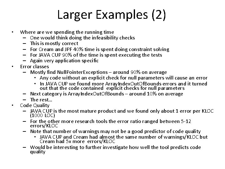 Larger Examples (2) • • • Where are we spending the running time –