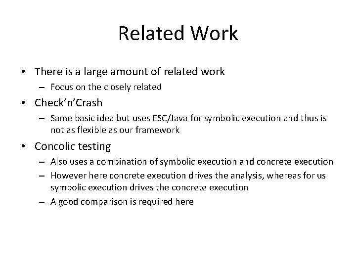 Related Work • There is a large amount of related work – Focus on