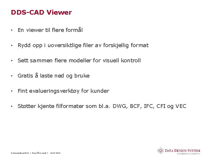 DDS-CAD Viewer • En viewer til flere formål • Rydd opp i uoversiktlige filer