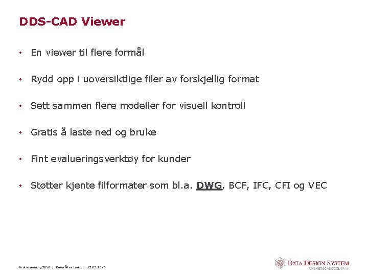 DDS-CAD Viewer • En viewer til flere formål • Rydd opp i uoversiktlige filer